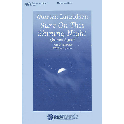 PEER MUSIC Sure on This Shining Night (Nocturnes, No. 3) TTBB Composed by Morten Lauridsen