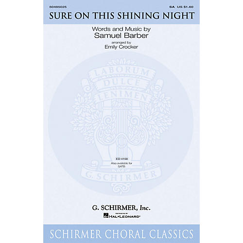G. Schirmer Sure on This Shining Night SATB Arranged by Emily Crocker