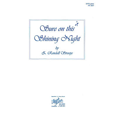 Shawnee Press Sure on This Shining Night SATB composed by Z. Randall Stroope
