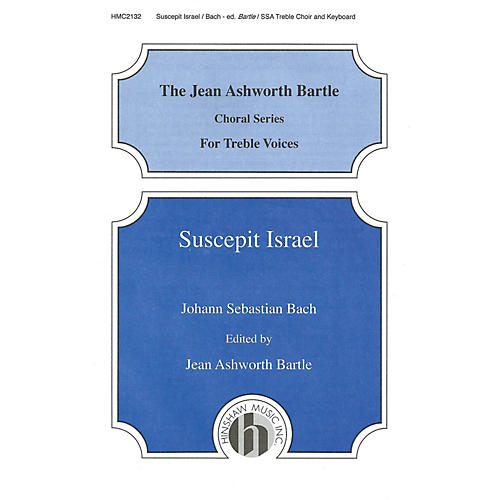 Hinshaw Music Suscepit Israel SSA composed by Johann Sebastian Bach