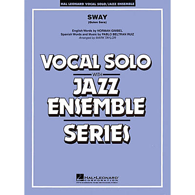 Hal Leonard Sway (Quien Será) Jazz Band Level 4 Composed by Norman Gimbel