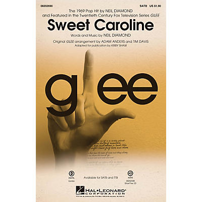 Hal Leonard Sweet Caroline (from Glee) SATB by Neil Diamond arranged by Adam Anders