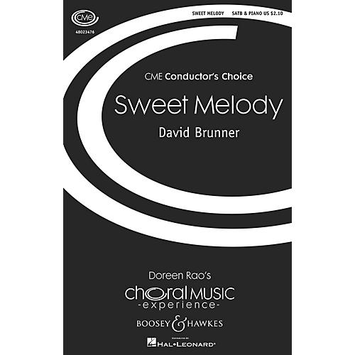 Boosey and Hawkes Sweet Melody (CME Conductor's Choice) SATB composed by David Brunner