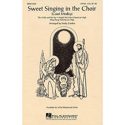 Hal Leonard Sweet Singing in the Choir (Carol Medley) 3-Part Mixed Arranged by Emily Crocker