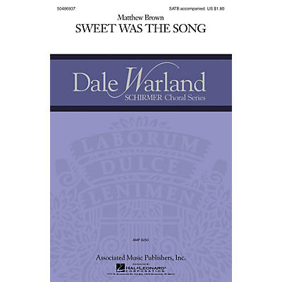 G. Schirmer Sweet was the Song (Dale Warland Choral Series) SATB composed by Matthew Brown