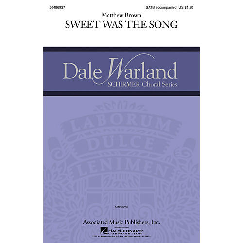 G. Schirmer Sweet was the Song (Dale Warland Choral Series) SATB composed by Matthew Brown