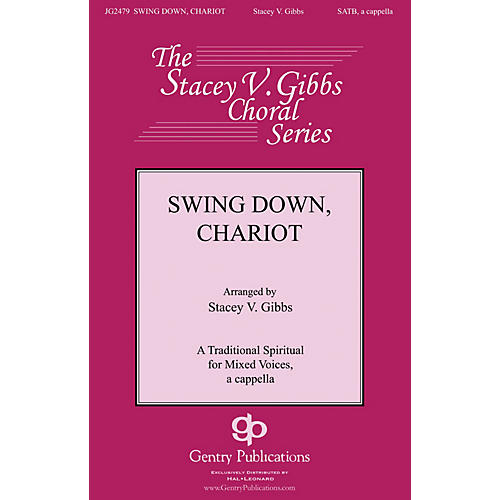 Gentry Publications Swing Down, Chariot SATB a cappella arranged by Stacey V. Gibbs