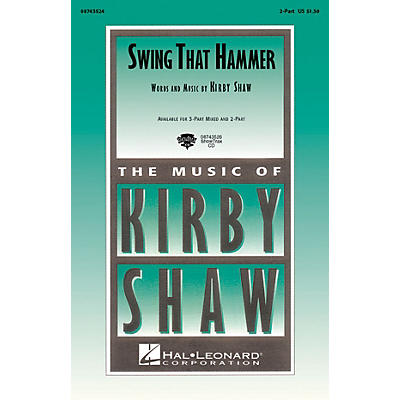 Hal Leonard Swing That Hammer ShowTrax CD Composed by Kirby Shaw