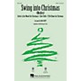 Hal Leonard Swing into Christmas (Medley) SATB arranged by Mac Huff