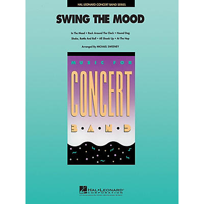 Hal Leonard Swing the Mood Concert Band Level 4 Arranged by Michael Sweeney