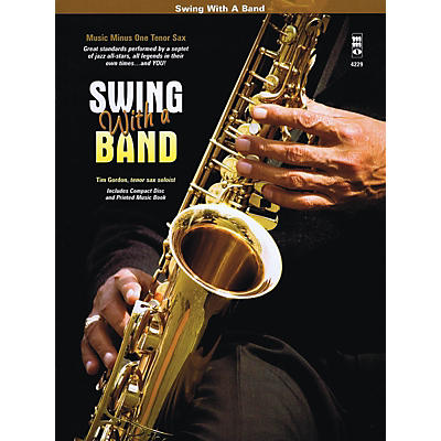 Music Minus One Swing with a Band Music Minus One Series Book with CD Performed by Tim Gordon