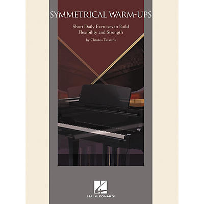 Hal Leonard Symmetrical Warm-Ups - Short Daily Exercises To Build Flexibility And Strength