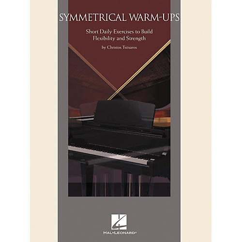 Hal Leonard Symmetrical Warm-Ups - Short Daily Exercises To Build Flexibility And Strength