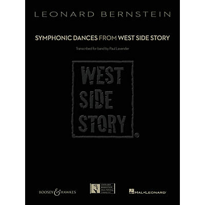 Boosey and Hawkes Symphonic Dances from West Side Story Concert Band Level 6 Composed by Leonard Bernstein Arranged by Paul Lavender