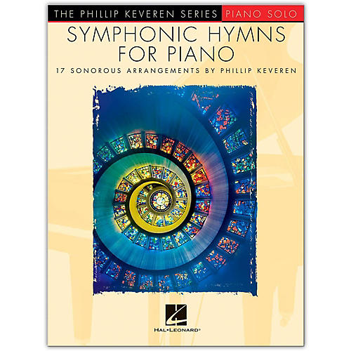 Symphonic Hymns for Piano - Phillip Keveren Series for Piano Solo