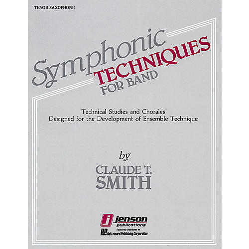 Hal Leonard Symphonic Techniques for Band (Bb Tenor Sax) Concert Band Level 2-3 Composed by Claude T. Smith