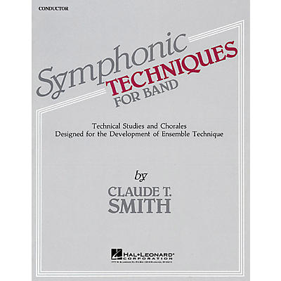 Hal Leonard Symphonic Techniques for Band (Conductor Score) Concert Band Level 2-3 Composed by Claude T. Smith