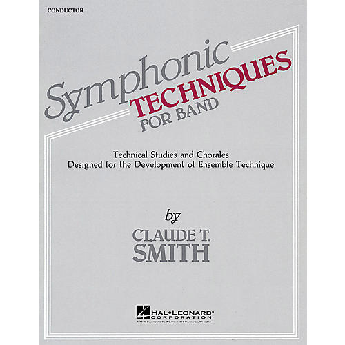 Hal Leonard Symphonic Techniques for Band (Conductor Score) Concert Band Level 2-3 Composed by Claude T. Smith