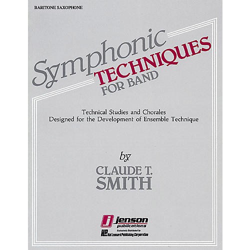 Hal Leonard Symphonic Techniques for Band (Eb Baritone Sax) Concert Band Level 2-3 Composed by Claude T. Smith