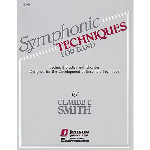 Hal Leonard Symphonic Techniques for Band (F Horn) Concert Band Level 2-3 Composed by Claude T. Smith