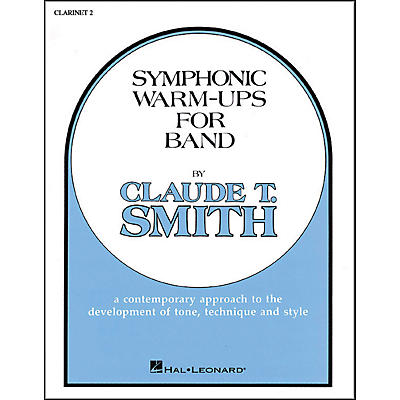 Hal Leonard Symphonic Warm-Ups For Band For B Flat Clarinet 2