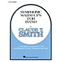 Hal Leonard Symphonic Warm-Ups for Band (Eb Alto Clarinet) Concert Band Level 2-3 Composed by Claude T. Smith