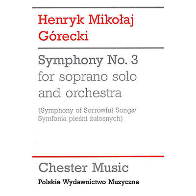 CHESTER MUSIC Symphony No. 3 (Symphony of Sorrowful Songs) Music Sales America Series by Henryk Mikolaj Gorecki