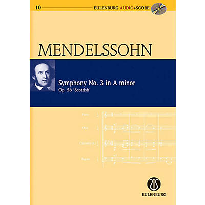 Eulenburg Symphony No. 3 in A Minor Op. 56 Scottish Symphony Eulenberg Audio plus Score Series by Felix Mendelssohn