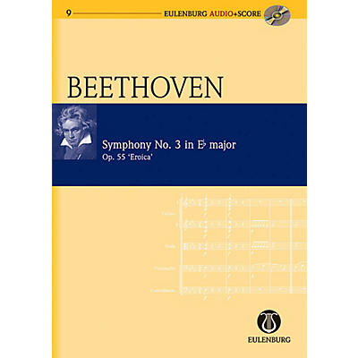 Eulenburg Symphony No. 3 in E-flat Major Op. 55 Eroica Symphony Eulenberg Audio plus Score by Ludwig van Beethoven