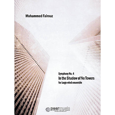 PEER MUSIC Symphony No. 4 (In the Shadow of No Towers) Peermusic Classical Series by Mohammed Fairouz