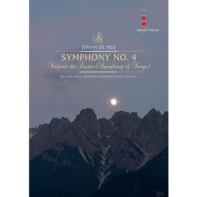 Amstel Music Symphony No. 4 (Sinfonie Der Lieder) Concert Band Composed by Johan de Meij