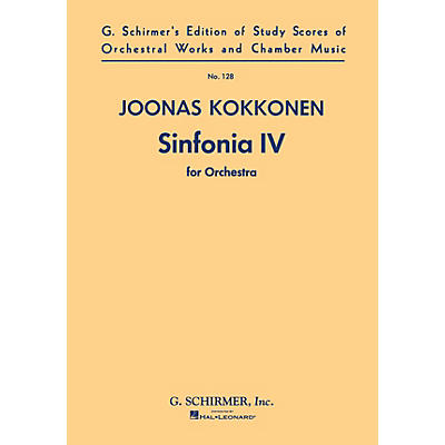 G. Schirmer Symphony No. 4 (Study Score No. 128) Study Score Series Composed by Joonas Kokkonen