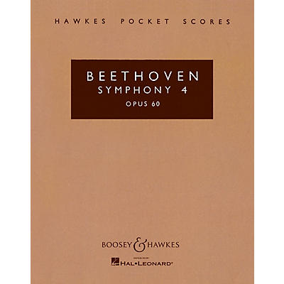 Boosey and Hawkes Symphony No. 4 in B-flat, Op. 60 Boosey & Hawkes Scores/Books Series Composed by Ludwig van Beethoven