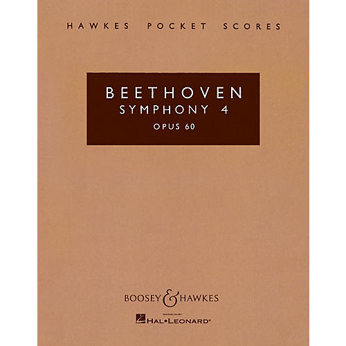 Boosey and Hawkes Symphony No. 4 in B-flat, Op. 60 Boosey & Hawkes Scores/Books Series Composed by Ludwig van Beethoven