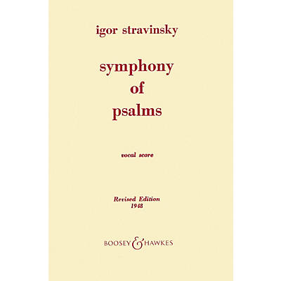 Boosey and Hawkes Symphony of Psalms (for Mixed Chorus and Orchestra) Vocal Score composed by Igor Stravinsky