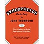Willis Music Syncopation Made Easy - Book 1 Willis Series by John Thompson (Level Mid to Late Elem)