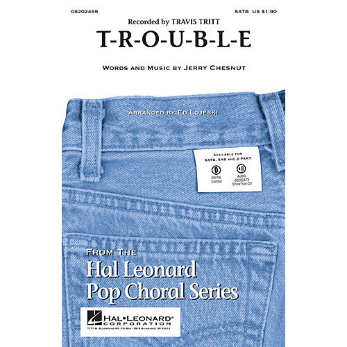 Hal Leonard T-R-O-U-B-L-E SATB by Travis Tritt arranged by Ed Lojeski