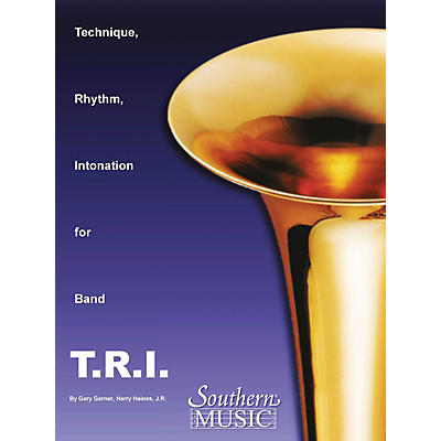 Southern T.R.I. (Technique Rhythm Intonation) Concert Band Level 4 Composed by Garner, Haines & Mcentyre