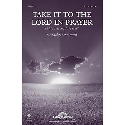 Shawnee Press Take It To The Lord In Prayer SATB arranged by James Koerts