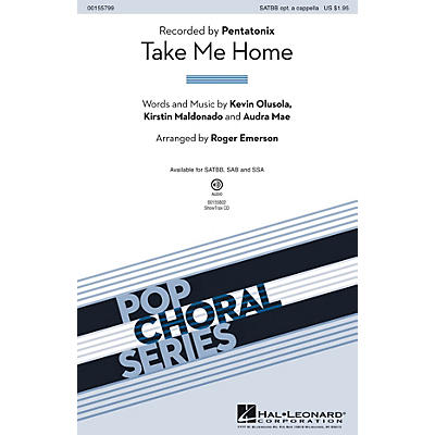 Hal Leonard Take Me Home SAB optional a cappella by Pentatonix Arranged by Roger Emerson