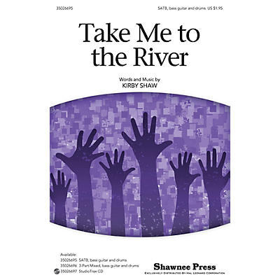 Shawnee Press Take Me to the River SATB composed by Kirby Shaw