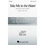 Hal Leonard Take Me to the Water SSAA composed by Rollo Dilworth