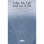 Daybreak Music Take My Life and Let It Be CHOIRTRAX CD by Tommy Walker Arranged by Keith Christopher