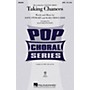 Hal Leonard Taking Chances SSA by Celine Dion Arranged by Alan Billingsley