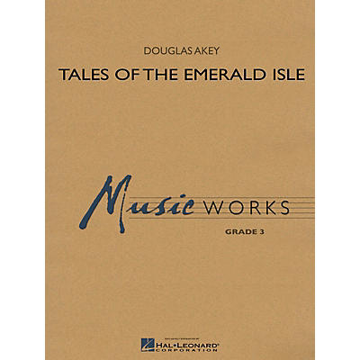 Hal Leonard Tales of the Emerald Isle Concert Band Level 3 Composed by Douglas Akey