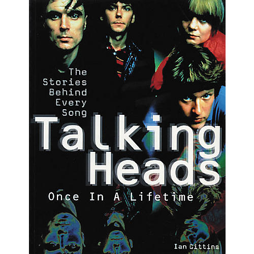 Talking Heads The Stories Behind Every Song