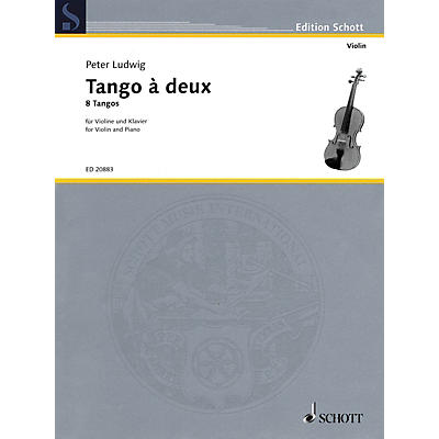 Schott Tango à Deux (Eight Tangos Violin and Piano) Schott Series Softcover Composed by Peter Ludwig