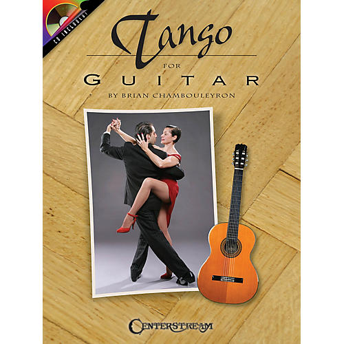 Centerstream Publishing Tango for Guitar Guitar Series Softcover with CD Written by Brian Chambouleyron