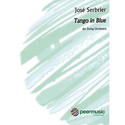Peer Music Tango in Blue (Tango en Azul) Peermusic Classical Series Softcover Composed by José Serebrier