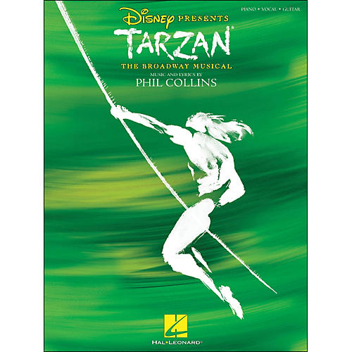 Tarzan - The Broadway Musical arranged for piano, vocal, and guitar (P/V/G)